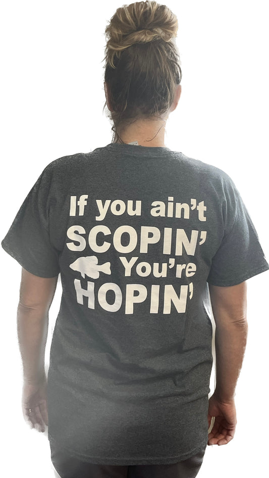 If you ain't SCOPIN' You're HOPIN'